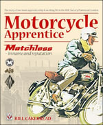 Motorcycle Apprentice : Matchless—in name and reputation - Bill Cakebread