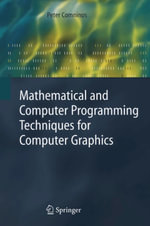 Mathematical and Computer Programming Techniques for Computer Graphics - Peter Comninos