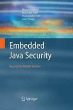 Embedded Java Security : Security for Mobile Devices - Mourad Debbabi