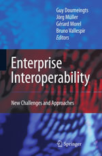 Enterprise Interoperability : New Challenges and Approaches - Guy Doumeingts