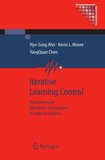 Iterative Learning Control : Robustness and Monotonic Convergence for Interval Systems - Hyo-Sung Ahn