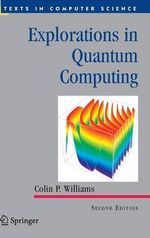 Explorations in Quantum Computing : Texts in Computer Science - Colin P. Williams