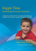 Giggle Time - Establishing the Social Connection : A Program to Develop the Communication Skills of Children with Autism - Susan Aud Sonders