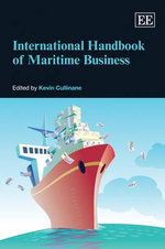 International Handbook of Maritime Business : Research Handbooks in Business and Management series - Kevin Cullinane
