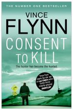 Consent to Kill : Mitch Rapp: Book 8 - Vince Flynn