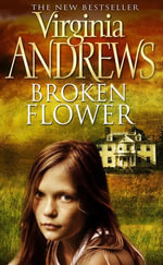 Broken Flower - Virginia Andrews