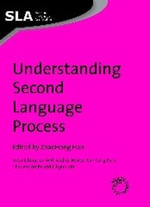 Understanding Second Language Process : Second Language Acquisition - ZhaoHong Han