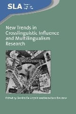 New Trends in Crosslinguistic Influence and Multilingualism Research : Second Language Acquisition - Gessica De Angelis