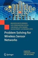 Problem Solving for Wireless Sensor Networks : Computer Communications and Networks - Ana-BelÃ©n GarcÃ­a-Hernando