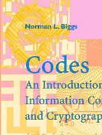 Codes : An Introduction to Information Communication and Cryptography - Norman L. Biggs