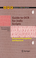 Guide to OCR for Indic Scripts : Document Recognition and Retrieval - Venu Govindaraju