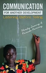 Communication for Another Development : Listening before Telling - Wendy Quarry
