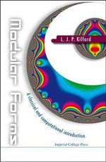 MODULAR FORMS : A CLASSICAL & COMPUTATIO.. - KILFORD L J P