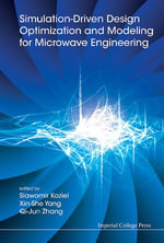 Simulation-Driven Design Optimization and Modeling for Microwave Engineering : SERIES ON THEORETICAL COMPUTER SCIENCE - Qi-jun Zhang