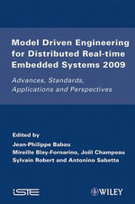 Model Driven Engineering for Distributed Real-Time Embedded Systems 2009 : Advances, Standards, Applications and Perspectives - Jean-Philippe Babau