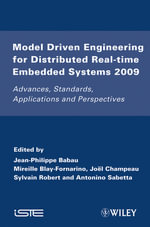 Model Driven Engineering for Distributed Real-Time Embedded Systems 2009 : Advances, Standards, Applications and Perspectives - Jean-Philippe Babau