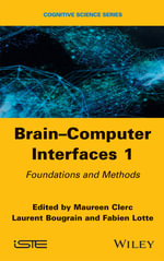 Brain-Computer Interfaces 1 : Methods and Perspectives - Maureen Clerc