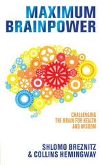 Maximum Brainpower : Challenging the Brain for Health and Wisdom - Shlomo Breznitz