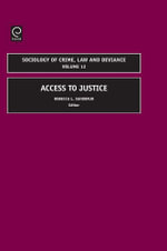 Access to Justice : Sociology of Crime Law and Deviance - Rebecca L. Sanderfur