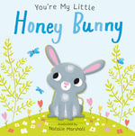 You're My Little Honey Bunny : You're My Little - Nicola Edwards