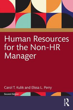 Human Resources for the Non-HR Manager : 2nd Edition - Carol T. Kulik