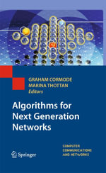 Algorithms for Next Generation Networks : Computer Communications and Networks - Graham Cormode