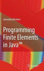 Programming Finite Elements in Java(tm) - Gennadiy P. Nikishkov