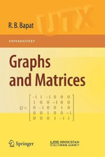 Graphs and Matrices : Universitext - Ravindra B. Bapat