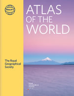 Philip's RGS Atlas of the World : 2024 edition - Institute Of British Geographers