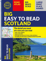 Philip's Big Easy to Read Scotland Road Atlas (Spiral A3) : All the detail you need at a size you can read - Philip's Maps