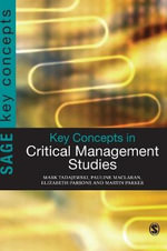 Key Concepts in Critical Management Studies : SAGE Key Concepts series - Mark Tadajewski