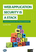 Web Application Security is a Stack : How to CYA (Cover Your Apps) Completely - Lori Mac Vittie