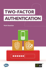 Two-Factor Authentication : - : Book 4 - Mark Stanislav