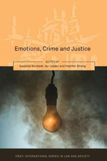 Emotions, Crime and Justice : Onati International Series in Law and Society - Susanne Karstedt