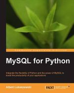 MySQL for Python : Database Access Made Easy - Phd Albert Lukaszewski