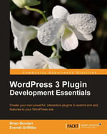 WordPress 3 Plugin Development Essentials - Brian Bondari
