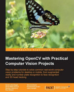 Mastering OpenCV with Practical Computer Vision Projects - Shervin Emami
