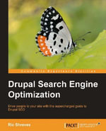 Drupal Search Engine Optimization : Drive people to your site with this supercharged guide to Drupal SEO with this book and ebook. - Ric Shreves