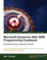 Microsoft Dynamics Nav 2009 Programming Cookbook - Matt Traxinger