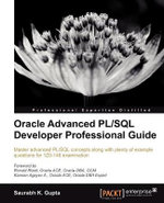 Oracle Advanced PL/SQL Developer Professional Guide - Gupta Saurabh