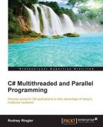 C# Multithreaded and Parallel Programming - Rodney Ringler