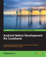 Android Native Development Kit Cookbook - Feipeng Liu