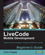 LiveCode Mobile Development Beginner's Guide - Colin Holgate
