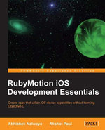 RubyMotion iOS Development Essentials - Abhishek Nalwaya