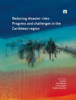 Reducing Disaster Risks : Progress and Challenges in the Caribbean Region - Franklin McDonald