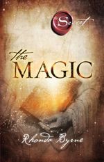 The Magic : From the author of The Secret... - Rhonda Byrne