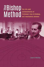 The Bishop Method : The life and achievements of Professor Alan Bishop - Laurie Wesley