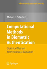 Computational Methods in Biometric Authentication : Statistical Methods for Performance Evaluation - Michael E. Schuckers