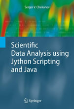 Scientific Data Analysis using Jython Scripting and Java : Computer Science (R0) - Sergei V. Chekanov