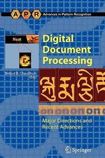 Digital Document Processing : Major Directions and Recent Advances - Bidyut B. Chaudhuri